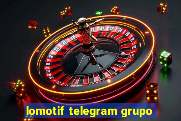 lomotif telegram grupo